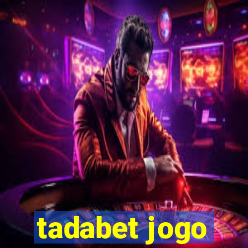 tadabet jogo